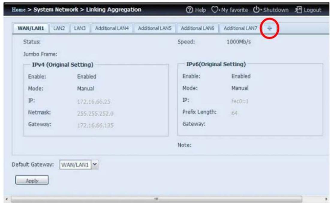 Home > System Network > Linking Aggregation WAN/LAN1 LAN2 LAN3 Additional LAN4 Additional LAN5 Additional LAN6 Additional LAN7 Status: Speed: 1000Mb/s Jumbo Frame: IPv4 (Original Setting) Enable: Enabled Mode: Manual IP: 172.16.66.25 Netmask: 255.255.252.0 Gateway: 172.16.66.135 IPv6(Original Setting) Enable: Enabled Mode: Manual IP: fec0::1 Prefix Length: 64 Gateway: Note: Default Gateway: WAN/LAN1 Apply