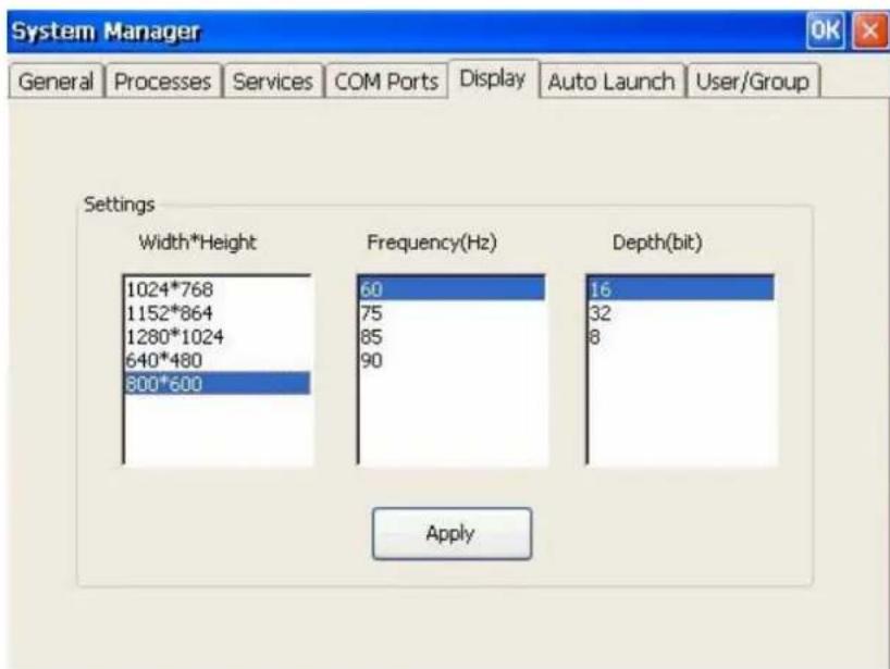System Manager General Processes Services COM Ports Display Auto Launch User/Group Settings Width*Height 1024*768 1152*864 1280*1024 640*480 800*600 Frequency(Hz) 60 75 85 90 Depth(bit) 16 32 8 Apply