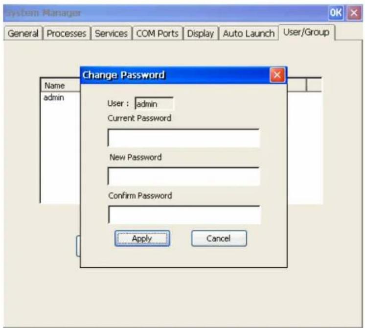 System Manager General Processes Services COM Ports Display Auto Launch User/Group Name admin Change Password User : admin Current Password New Password Confirm Password Apply Cancel