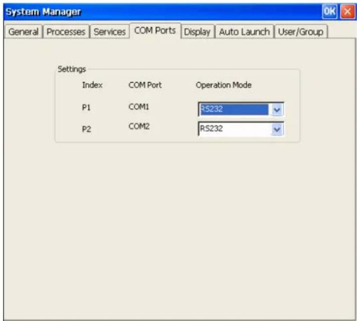 System Manager General Processes Services COM Ports Display Auto Launch User/Group Settings Index COM Port Operation Mode P1 COM1 RS232 P2 COM2 RS232