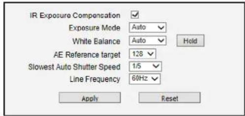IR Exposure Compensation Exposure Mode Auto White Balance Auto Hold AE Reference target 128 Slowest Auto Shutter Speed 1/5 Line Frequency 60Hz Apply Reset