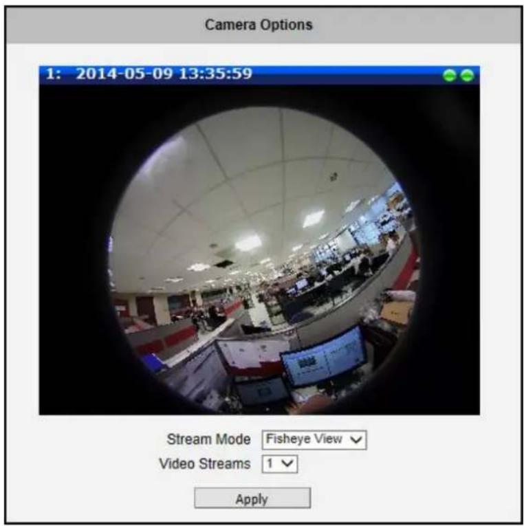 Camera Options 1: 2014-05-09 13:35:59 Stream Mode Fisheye View Video Streams 1 Apply