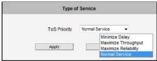 Type of Service ToS Priority Normal Service Minimize Delay Maximize Throughput Maximize Reliability Normal Service Apply