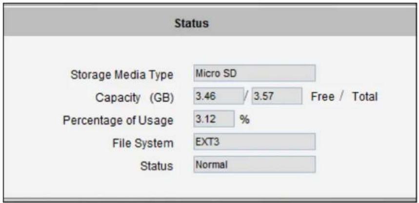 Status Storage Media Type Micro SD Capacity (GB) 3.46 / 3.57 Free / Total Percentage of Usage 3.12 % File System EXT3 Status Normal