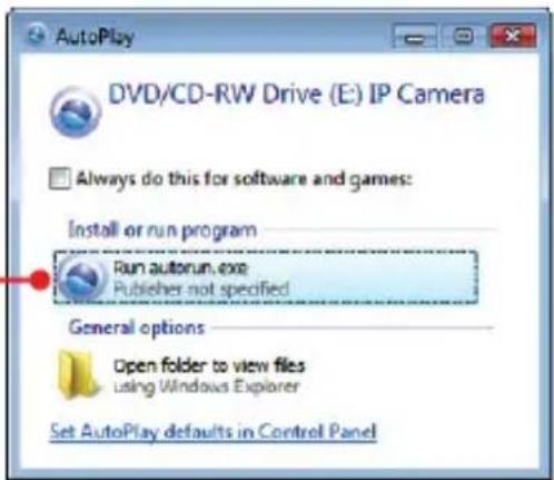 AutoPlay DVD/CD-RW Drive (E:) IP Camera Always do this for software and games: Install or run program Run autorun.exe Publisher not specified General options Open folder to view files using Windows Explorer Set AutoPlay defaults in Control Panel