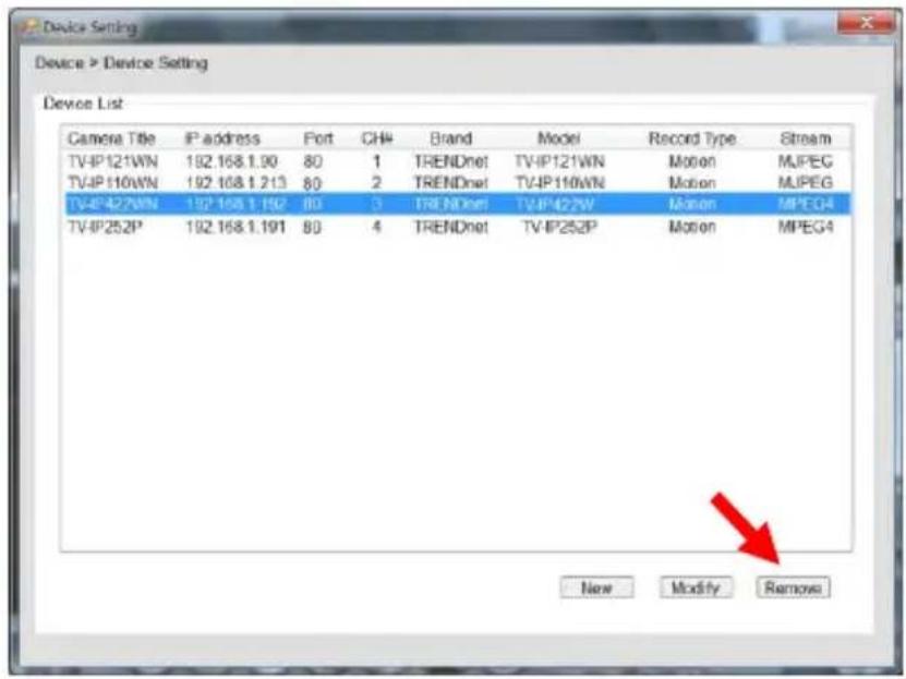 Device Setting Device > Device Setting Device List Camera Title IP address Fort CH# Brand Model Record Type Stream TV-IP121WN 192.168.1.90 80 1 TRENDnet TV-IP121WN Motion MJPEG TV-IP110WN 192.168.1.213 80 2 TRENDnet TV-IP110WN Motion MJPEG TV-IP422WN 192.168.1.192 80 3 TRENDnet TV-IP422W Motion MPEG4 TV-IP252P 192.168.1.191 80 4 TRENDnet TV-IP252P Motion MPEG4 New Modify Remove