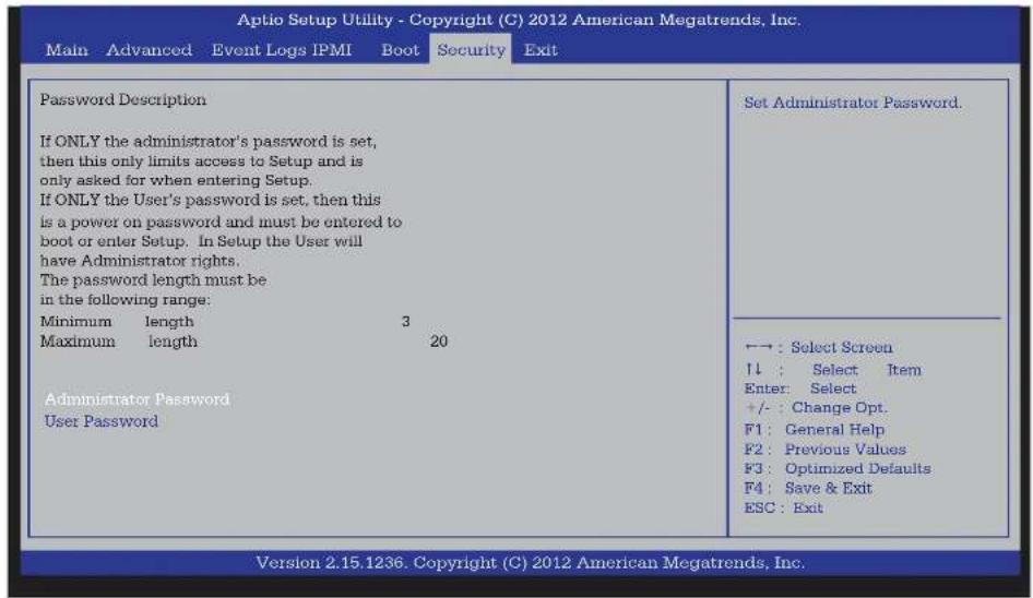 Aptio Setup Utility - Copyright (C) 2012 American Megatrends, Inc. Main Advanced Event Logs IPMI Boot Security Exit Password Description If ONLY the administrator's password is set, then this only limits access to Setup and is only asked for when entering Setup. If ONLY the User's password is set, then this is a power on password and must be entered to boot or enter Setup. In Setup the User will have Administrator rights. The password length must be in the following range: Minimum length 3 Maximum length 20 Administrator Password User Password Set Administrator Password. ←→ : Select Screen I↓ : Select Item Enter: Select +/- : Change Opt. F1 : General Help F2 : Previous Values F3 : Optimized Defaults F4 : Save & Exit ESC : Exit Version 2.15.1236. Copyright (C) 2012 American Megatrends, Inc.