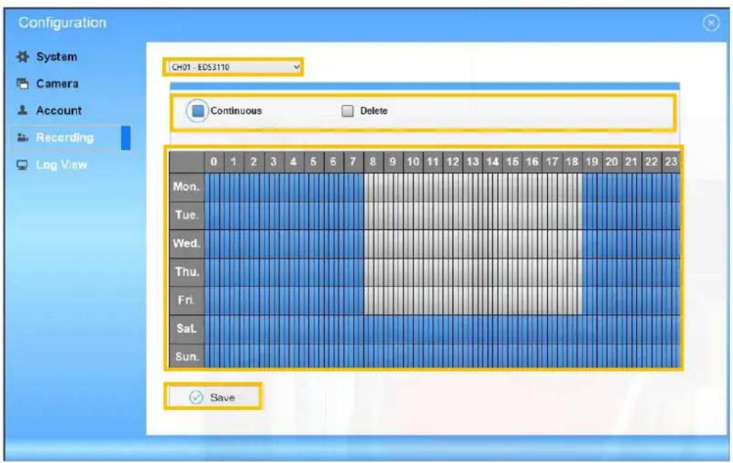 Configuration System Camera Account Recording Log View CH01 - EDS3110 Continuous Delete Mon. Tue. Wed. Thu. Fri. Sat. Sun. Save
