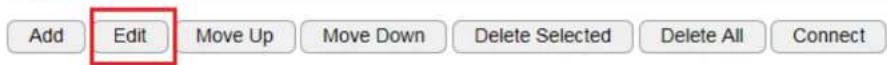Add Edit Move Up Move Down Delete Selected Delete All Connect