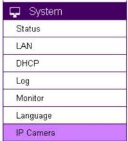 System Status LAN DHCP Log Monitor Language IP Camera