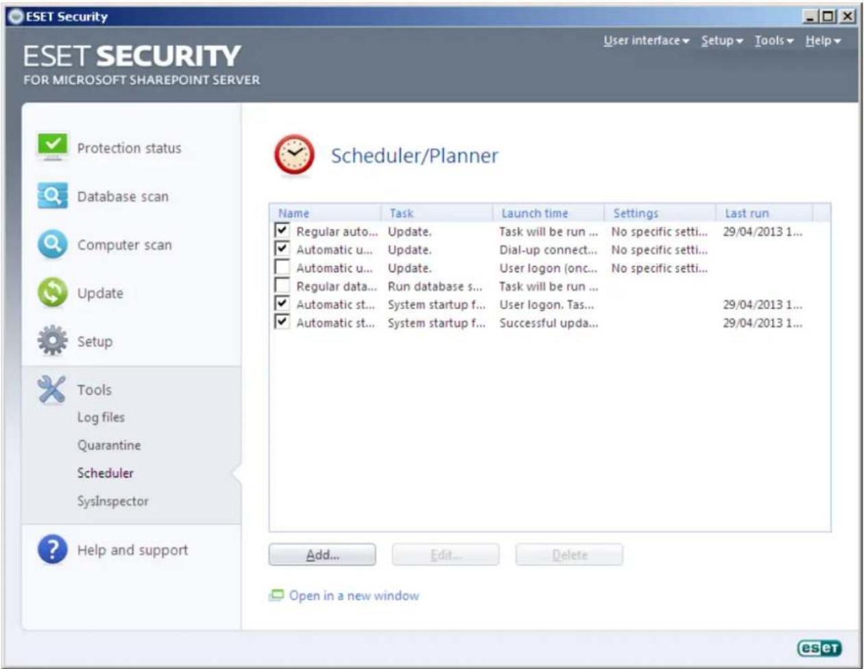 ESET Security FOR MICROSOFT SHAREPOINT SERVER User interface Setup Tools Help Protection status Database scan Computer scan Update Setup Tools Log files Quarantine Scheduler SysInspector Help and support Scheduler/Planner Name Task Launch time Settings Last run ✓ Regular auto... Update. Task will be run ... No specific setti... 29/04/2013 1... ✓ Automatic u... Update. Dial-up connect... No specific setti... ✓ Automatic u... Update. User logon (onc... No specific setti... ✓ Regular data... Run database s... Task will be run ... ✓ Automatic st... System startup f... User logon. Tas... 29/04/2013 1... ✓ Automatic st... System startup f... Successful upda... 29/04/2013 1... Add... Edit... Delete Open in a new window