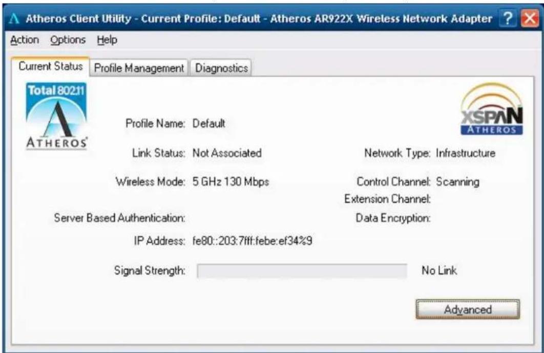 Atheros Client Utility - Current Profile: Default - Atheros AR922X Wireless Network Adapter Action Options Help Current Status Profile Management Diagnostics Profile Name: Default Link Status: Not Associated Network Type: Infrastructure Wireless Mode: 5 GHz 130 Mbps Control Channel: Scanning Server Based Authentication: Extension Channel: Data Encryption: IP Address: fe80::203:7fff:febe:ef34%9 Signal Strength: No Link Advanced