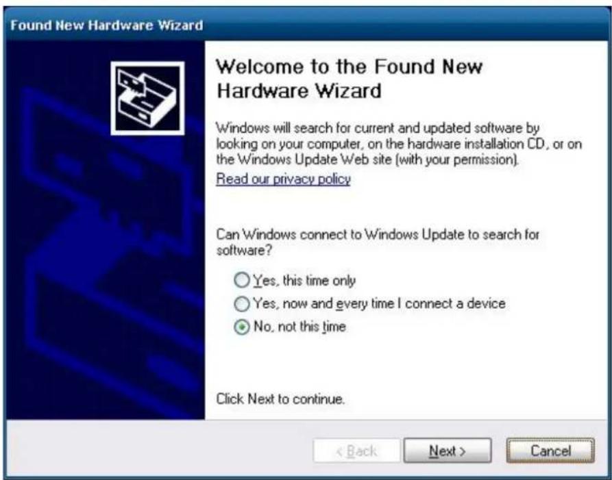 Found New Hardware Wizard Welcome to the Found New Hardware Wizard Windows will search for current and updated software by looking on your computer, on the hardware installation CD, or on the Windows Update Web site (with your permission). Read our privacy policy Can Windows connect to Windows Update to search for software? ○ Yes, this time only ○ Yes, now and every time I connect a device ● No, not this time Click Next to continue. < Back Next > Cancel