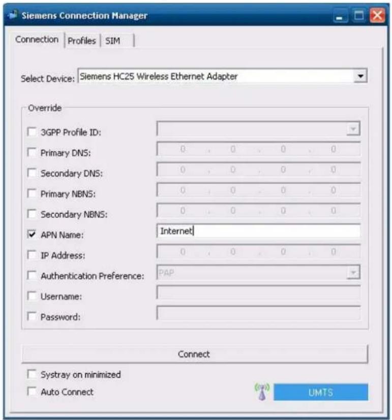 Siemens Connection Manager Connection | Profiles | SIM | Select Device: Siemens HC25 Wireless Ethernet Adapter Override 3GPP Profile ID: Primary DNS: Secondary DNS: Primary NBNS: Secondary NBNS: APN Name: Internet IP Address: Authentication Preference: PAP Username: Password: Connect Systray on minimized Auto Connect UMTS