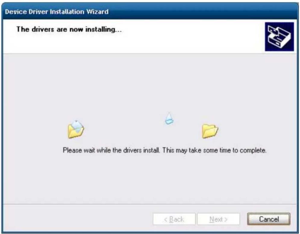 Device Driver Installation Wizard The drivers are now installing... Please wait while the drivers install. This may take some time to complete. < Back Next > Cancel