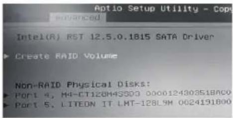 Optio Setup Utility - Copy advanced Intel(R) RST 12.5.0.1815 SATA Driver ► Create RAID Volume Non-RAID Physical Disks: ► Port 4, M4-CT120M4SS93 0000124303518AC0 ► Port 5, LITEDN IT LMT-128L9M 0024191800