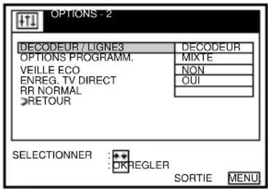 OPTIONS - 2 DECODEUR / LIGNE3 DECODEUR OPTIONS PROGRAMM. MIXTE VEILLE ECO NON ENREG. TV DIRECT OUI RR NORMAL RETOUR SELECTIONNER : DKREGLER SORTIE MENU