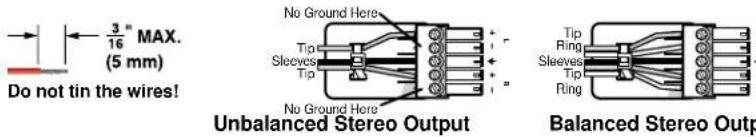 3" MAX. 16 (5 mm) Do not tin the wires! No Ground Here Tip Sleeves Tip No Ground Here Unbalanced Stereo Output Tip Ring Sleeves Tip Ring Balanced Stereo Outp