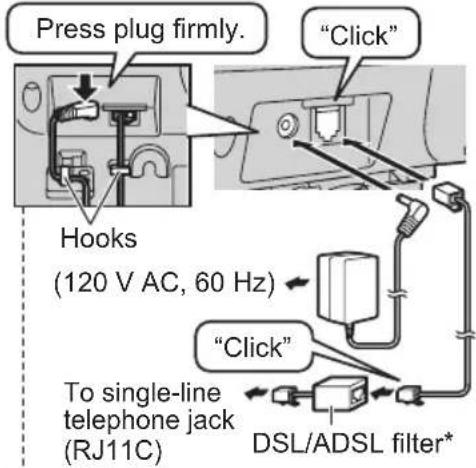Press plug firmly. "Click" Hooks (120 V AC, 60 Hz) "Click" To single-line telephone jack (RJ11C) DSL/ADSL filter*