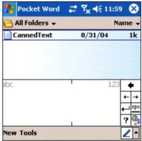 Pocket Word 11:59 All Folders Name CannedText 8/31/04 1k abc 123 ← → ← spc ? @$ New Tools