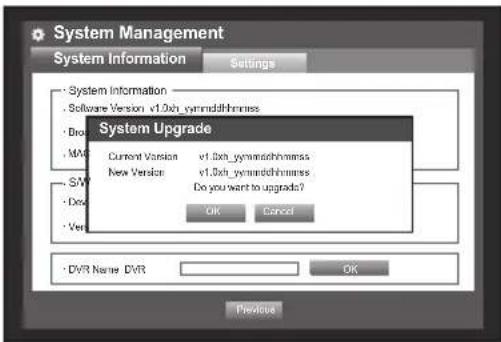 System Management System Information Settings System Information Software Version v1.0xh_ymniddhhmanns System Upgrade Current Version v1.0xh_ymniddhhmanns New Version v1.0xh_ymniddhhmanns Do you want to upgrade? OK Cancel S/W Data Ver • DVR Name: DVR OK Predict
