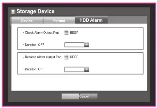 Storage Device Device Format HDD Alarm • Check Alarm Output Port BEEP • Duration OFF • Replace Alarm Output Port BEEP • Duration OFF OK Cancel