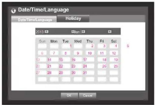 Date/Time/Language Date/Time/Language Holiday 2013 Mon Fri Fri Sat Sun Mon Tue Wed Thu Fri Sat 6 7 8 9 10 11 12 13 14 15 16 17 18 19 20 21 22 23 24 25 26 27 28 29 30 31 OK Cancel