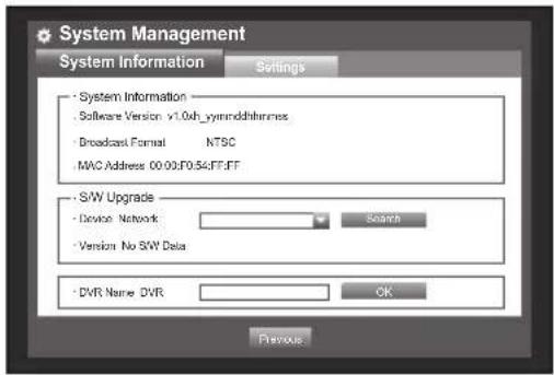 System Management System Information Settings - System Information - Software Version v1.04h_yymndhhframes - Broadcast Format NTSC - MAC Address 00:00:F0:54:FF:FF - S/W Upgrade - Device Network Search - Version No S/W Data - DVR Name DVR OK Previous