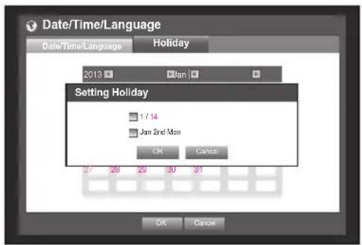 Date/Time/Language Data/Time/Language Holiday 2013 Jan 4 Setting Holiday 1 / 14 Jan 2nd Man OK Cancel OK Cancel