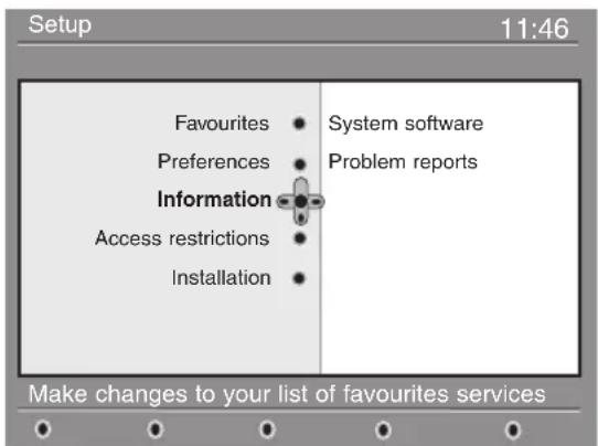 Setup 11:46 Favourites System software Preferences Problem reports Information Access restrictions Installation Make changes to your list of favourites services