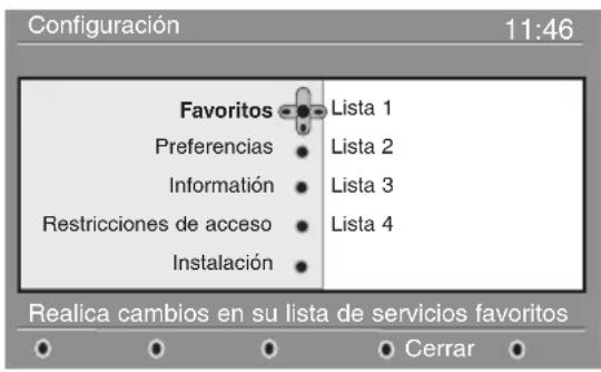 Configuración 11:46 Favoritos Lista 1 Preferencias Lista 2 Información Lista 3 Restricciones de acceso Lista 4 Instalación Realica cambios en su lista de servicios favoritos Cerrar