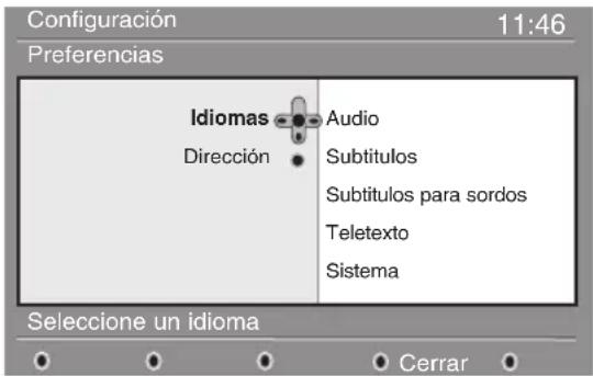 Configuración 11:46 Preferencias Idiomas Audio Dirección Subtitulos Subtitulos para sordos Teletexto Sistema Seleccione un idioma Cerrar