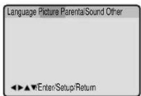 Language Picture Parental/Sound Other ◀◀ ▲▼Enter/Setup/Return