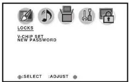 LOCKS V-CHIP SET NEW PASSWORD SELECT :ADJUST