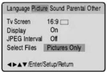 Language Picture Sound Parental Other Tv Screen 16:9 □ Display On JPEG Interval Off Select Files Pictures Only ◄►▲▼/Enter/Setup/Return