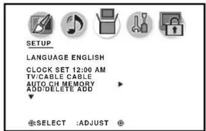 SETUP LANGUAGE ENGLISH CLOCK SET 12:00 AM TV/CABLE CABLE AUTO CH MEMORY ADD/DELETE ADD SELECT :ADJUST