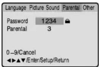 Language Picture Sound Parental Other Password 1234 Parental 3 0-9/Cancel ◀◀▲▼/Enter/Setup/Return