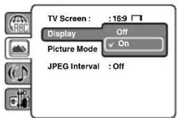 TV Screen : :16:9 Display Off Picture Mode ✓ On JPEG Interval : Off