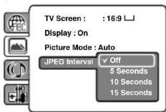 TV Screen : : 16:9 Display : On Picture Mode : Auto JPEG Interval ✓ Off 5 Seconds 10 Seconds 15 Seconds