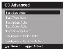 CC Advanced Text Size Auto Text Type Auto Text Edge Auto Text Color Auto Text Opacity Auto Background Color Auto Background Opacity Auto : Select : Adjust