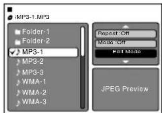 /MP3-1.MP3 Folder-1 Folder-2 MP3-1 MP3-2 MP3-3 WMA-1 WMA-2 WMA-3 Repeat: Off Mode: Off Edit Mode JPEG Preview