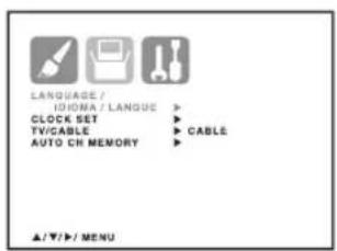 LANGUAGE / IDIOMA / LANGUAGE CLOCK SET TV/CABLE AUTO CH MEMORY CABLE ▲/▼/►/ MENU