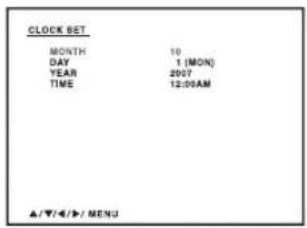 CLOCK SET MONTH 10 DAY 1 (MON) YEAR 2007 TIME 12:00AM A/▼/←/→/ MENU