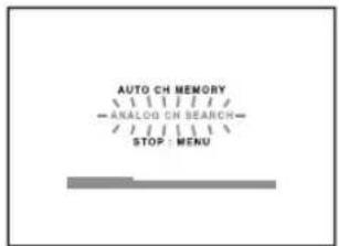 AUTO CH MEMORY - ANALOG CH SEARCH- STOP : MENU