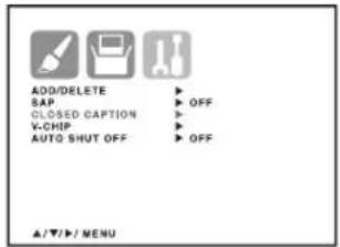 ADD/DELETE SAP CLOSED CAPTION V-CHIP AUTO SHUT OFF OFF OFF ▲/▼/►/ MENU