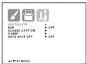ADD/DELETE SAP CLOSED CAPTION V-CHIP AUTO SHUT OFF OFF OFF ▲/▼/►/ MENU