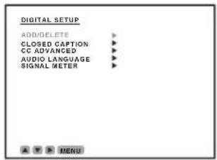 DIGITAL SETUP ADD/DELETE CLOSED CAPTION CO ADVANCED AUDIO LANGUAGE SIGNAL METER MENU