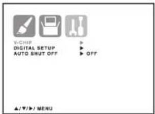 V-CHIP DIGITAL SETUP AUTO SHUT OFF OFF ▲/▼/►/ MENU