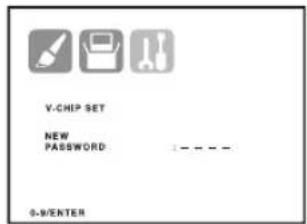 V-CHIP SET NEW PASSWORD : - - - 0-W/ENTER