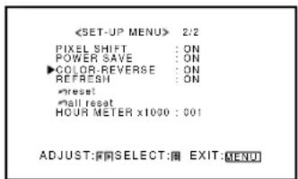 2/2 PIXEL SHIFT : ON POWER SAVE : ON ▶COLOR-REVERSE : ON REFRESH : ON *reset: *null reset HOUR METER x1000 : 001 ADJUST: [ ] SELECT: [ ] EXIT: MENU